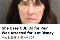 She Uses CBD Oil for Pain, Was Arrested for It at Disney