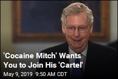 &#39;Cocaine Mitch&#39; Wants You to Join His &#39;Cartel&#39;