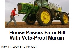 House Passes Farm Bill With Veto-Proof Margin