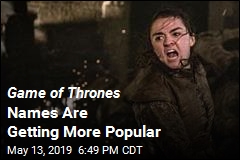 Game of Thrones Names Are Getting More Popular
