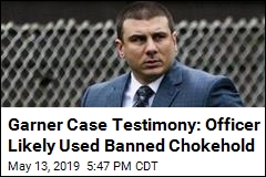 Garner Case Testimony: Officer Likely Used Banned Chokehold