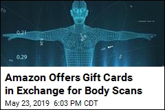 Have a Digital Body Scan, Get an Amazon Gift Card