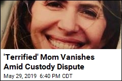 Mother Locked in Bitter Custody Dispute Vanishes