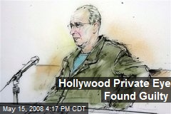Hollywood Private Eye Found Guilty