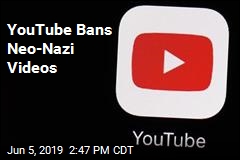 YouTube Is Now Removing Neo-Nazi Videos