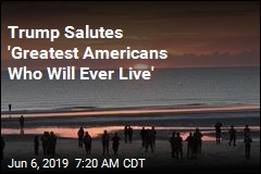 Trump Salutes &#39;Greatest Americans Who Will Ever Live&#39;