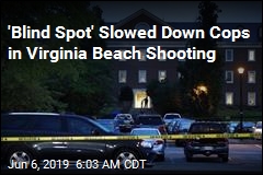 &#39;Blind Spot&#39; Slowed Down Cops in Virginia Beach Shooting