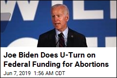 Joe Biden Does U-Turn on Federal Funding for Abortions