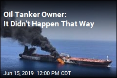 Oil Tanker Owner Denies US Version of Events