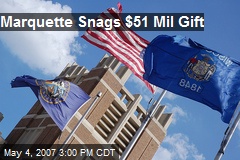 Marquette Snags $51 Mil Gift