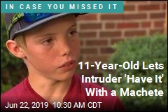 11-Year-Old Lets Intruder &#39;Have It&#39; With a Machete