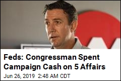 Feds: Rep. Hunter Spent Campaign Cash on Affairs