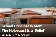 School Principal Calls the Holocaust a &#39;Personal Belief&#39;