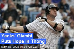 Yanks' Giambi Puts Hope in Thong