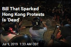 Bill That Sparked Hong Kong Protests Is &#39;Dead&#39;