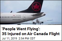 &#39;We All Hit the Roof&#39;: Turbulence Injures 35 on Air Canada Flight
