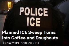 Planned ICE Sweep Turns Into Much Less