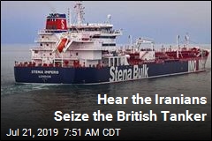 Hear the Iranians Seize the British Tanker