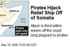 Pirates Hijack Relief Ship Off of Somalia