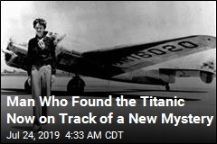 Man Who Found the Titanic Is Searching for Earhart&#39;s Plane