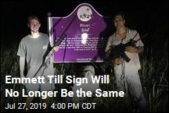 Emmett Till Sign Will No Longer Be the Same