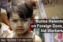 Burma Relents on Foreign Docs, Aid Workers