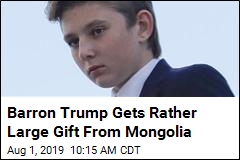 Barron Trump Gets Rather Large Gift From Mongolia