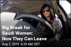 Big Break for Saudi Women: Now They Can Leave