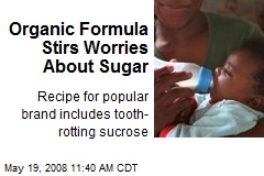 Organic Formula Stirs Worries About Sugar
