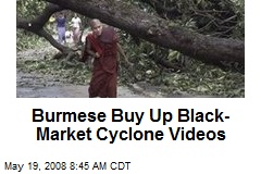 Burmese Buy Up Black-Market Cyclone Videos