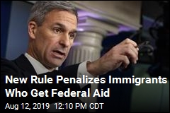 New Rule Penalizes Immigrants Who Get Federal Aid