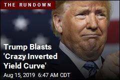 Trump Slams &#39;Clueless&#39; Fed Chief, &#39;Crazy&#39; Yield Curve