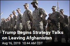 Trump Begins Talking Strategy on Afghan Withdrawal