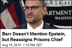 After Epstein Suicide, Prisons Chief Reassigned