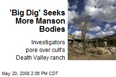 'Big Dig' Seeks More Manson Bodies