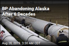 BP Is Getting Out of Alaska