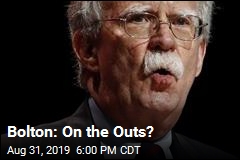 Bolton&#39;s Clout With Trump Is Looking Iffy