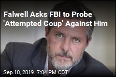 Falwell Asks FBI to Probe &#39;Attempted Coup&#39; Against Him