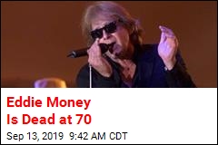 &lsquo;Two Tickets to Paradise&rsquo; Singer Eddie Money Is Dead