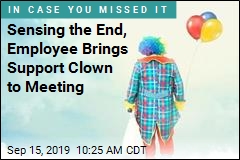 Sensing the End, Employee Brings Support Clown to Meeting
