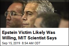 MIT Scientist Figures Epstein Victim Was &#39;Entirely Willing&#39;