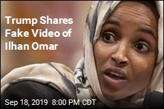 Trump Promotes Fake Video of Ilhan Omar
