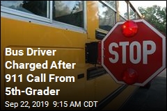 Bus Driver Charged After 911 Call From 5th-Grader