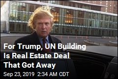 For Trump, UN Building Is Real Estate Deal That Got Away
