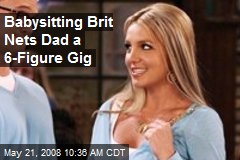 Babysitting Brit Nets Dad a 6-Figure Gig