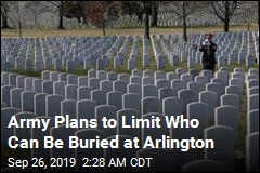 Army Plans to Limit Who Can Be Buried at Arlington