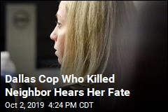 Dallas Cop Gets 10 Years for Killing Her Neighbor