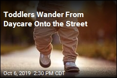 Toddlers Wander From Daycare Onto the Street