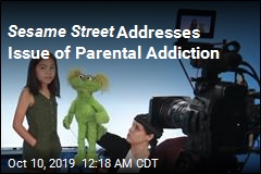Sesame Street Tackles Opioid Addiction Crisis