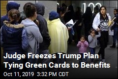 Judge Blocks Rejecting Green Cards for the Poor